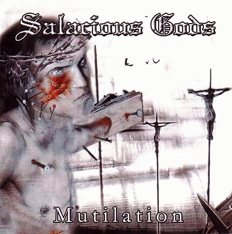 Salacious Gods : Mutilation Salacious Gods : Mutilation